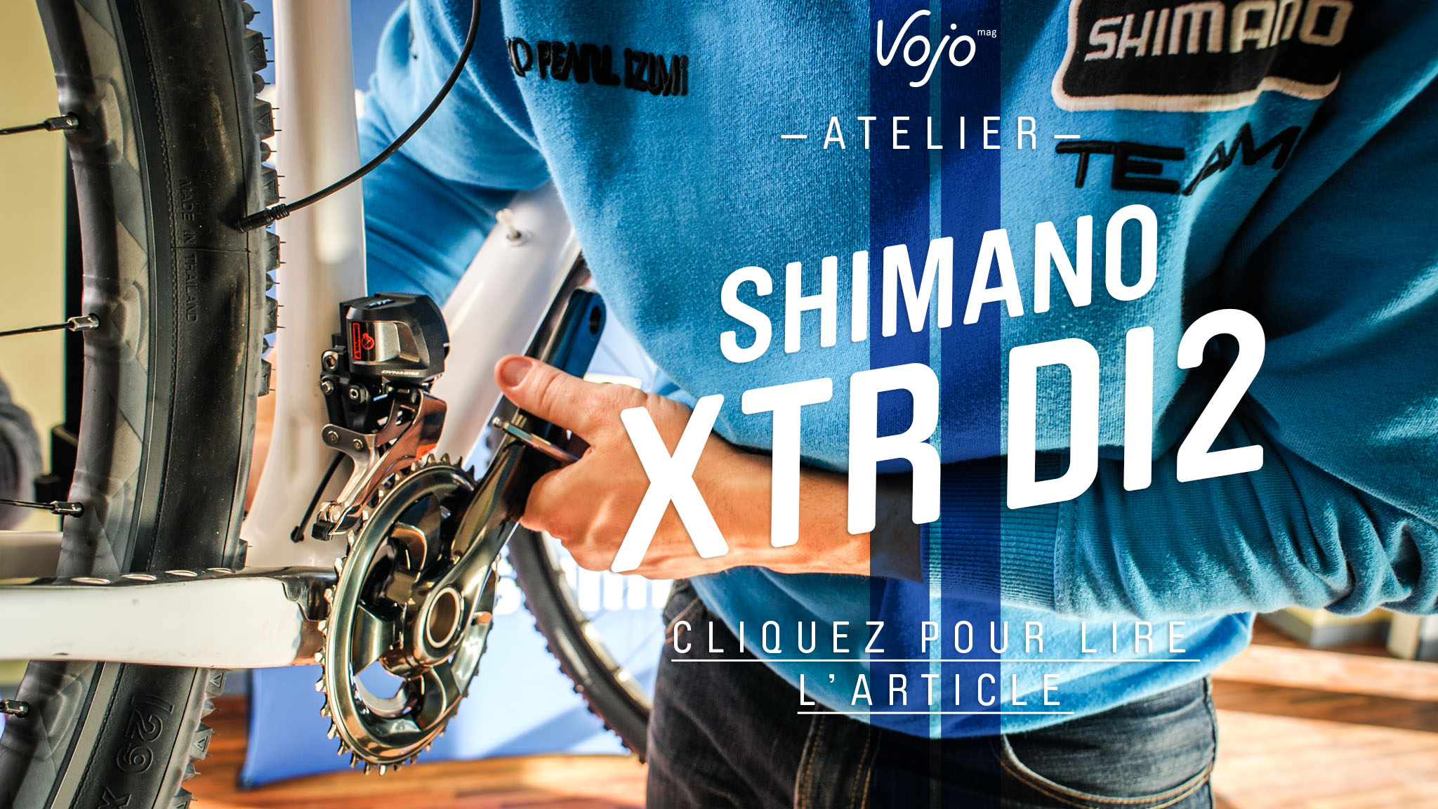 Shimano_XTR_Di2_Atelier_Annonce_Cliquez_Copyright_OBeart_VojoMag-1