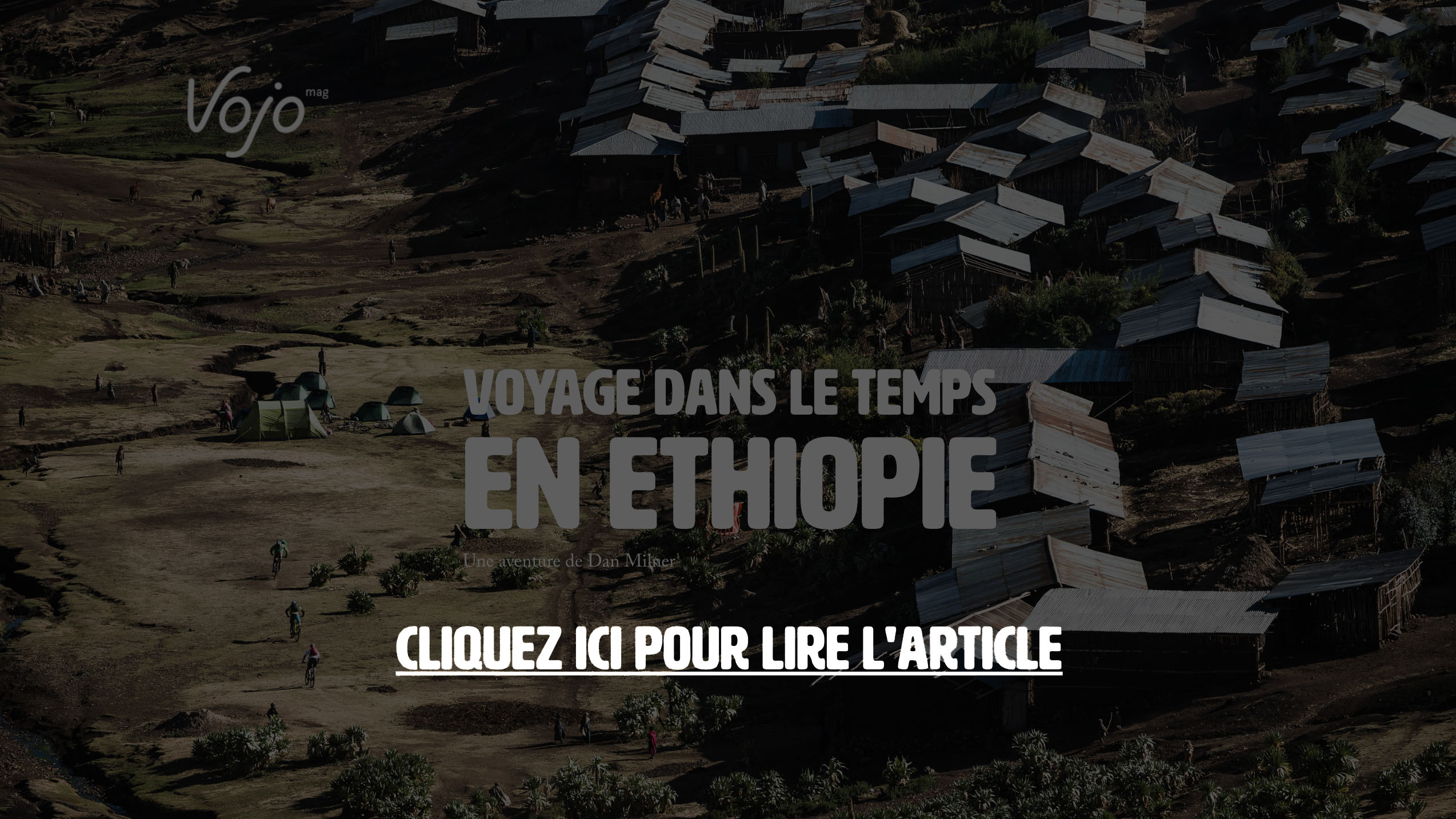 2-Voyage_A_Travers_Le_Temps_Ethiopie_VTT_Dan_Milner_VojoMag copie