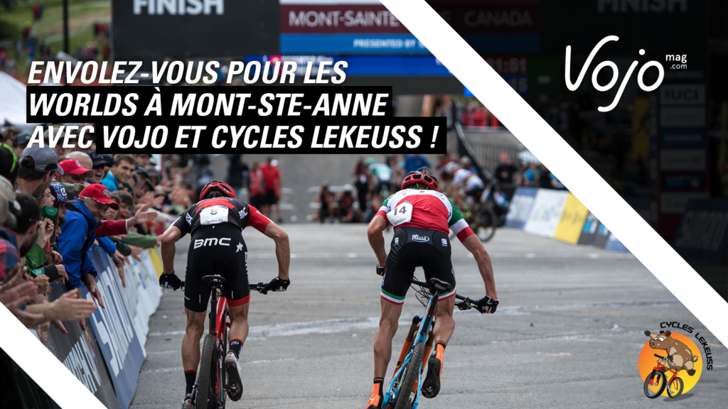 Concours | Envolez-vous pour Mont-Ste-Anne avec Vojo et Cycles Lekeuss !