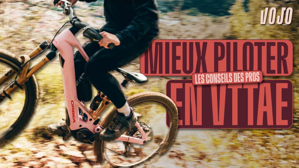 Comment mieux piloter en VTTAE : les conseils des pros